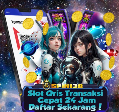 Spin138 Situs Game Slot Deposit Via Qris Terpopuler Saat Ini